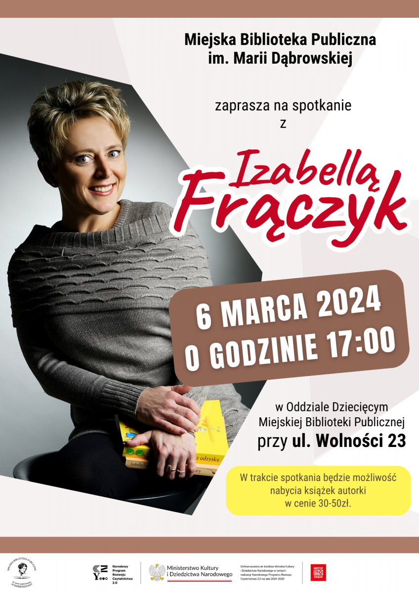 Miejska Biblioteka Publiczna w Świebodzicach zaprasza na spotkanie z Izabellą Frączyk, które odbędzie się 6 marca 2024 o godzinie 17.00 w Oddziale Dziecięcym biblioteki przy ulicy Wolności 23