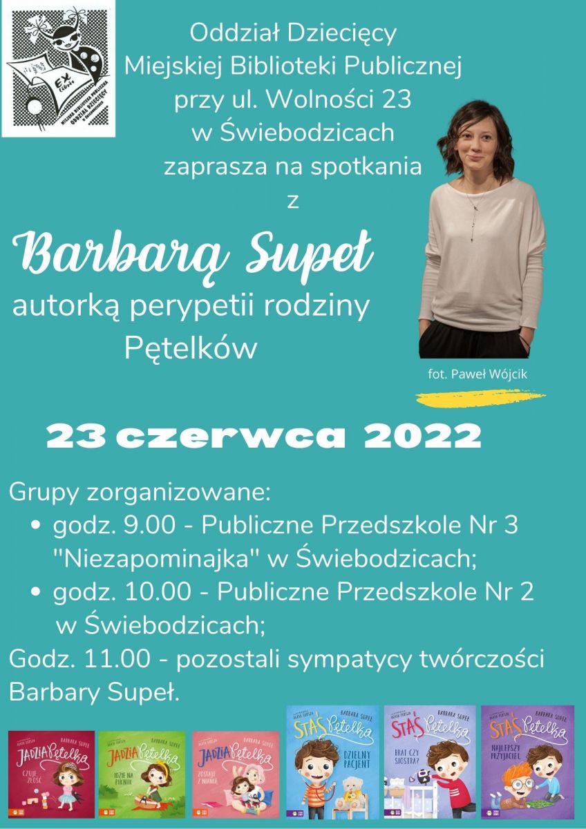 Oddział Dziecięcy MBP w Świebodzicach zaprasza na spotkanie z Barbarą Supeł, które odbędzie się 23 czerwca 2022 przy ul. Wolności 23